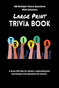 Large Print Trivia Book 200 Multiple Choice Questions With Solutions