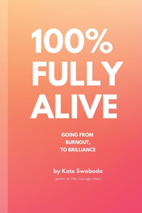 100% Fully Alive