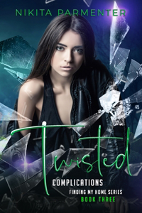 Twisted Complications (Finding My Home Book 3)