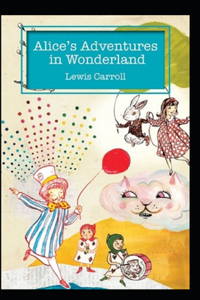 Alice's Adventures in Wonderland Annotated