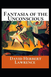 Fantasia of the Unconscious Annotated