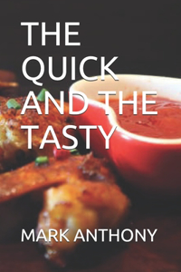 Quick and the Tasty