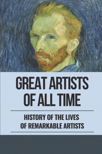 Great Artists Of All Time