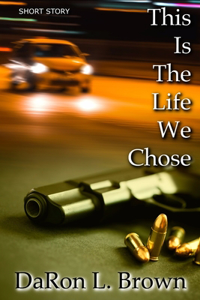 This Is The Life We Chose