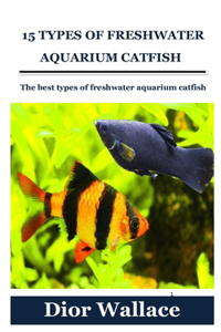 15 Types of Freshwater Aquarium Catfish