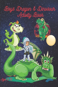 Boys Dragon & Dinosaur Activity Book Ages 5 - 10