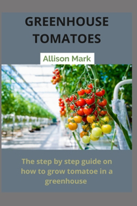 Green House Tomatoes