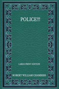 Police!!! - Large Print Edition