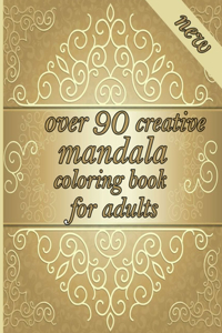 over 90 creative mandala coloring book for adults