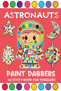 astronauts paint dabbers activity book for toddlers