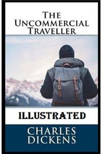 The Uncommercial Traveller Illustrated