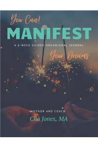 You Can! Manifest Your Dreams