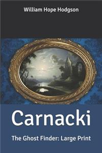 Carnacki: The Ghost Finder: Large Print