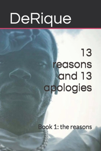 13 reasons and 13 apologies