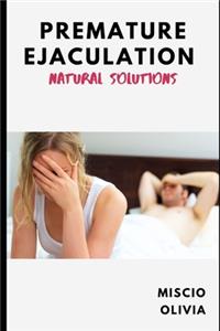 Premature Ejaculation Natural Solutions