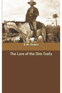 The Lure of the Dim Trails