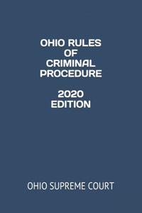 Ohio Rules of Criminal Procedure 2020 Edition
