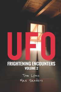 UFO Frightening Encounters
