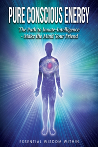 Pure Conscious Energy