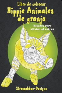 Hippie Animales de granja - Libro de colorear - Diseños para aliviar el estrés