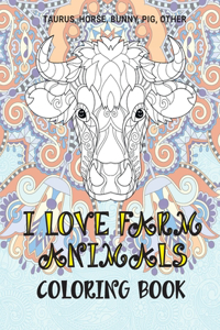 I Love Farm Animals - Coloring Book - Taurus, Horse, Bunny, Pig, other