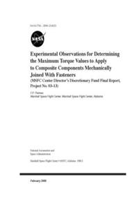 Experimental Observations for Determining the Maximum Torque Values to Apply to Composite Components Mechanically Joined With Fasteners (MSFC Center Director's Discretionary Fund Final Report, Proj. 03-13}