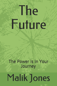 Future: The Power is in Your Journey