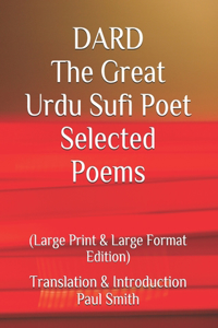 DARD The Great Urdu Sufi Poet Selected Poems.