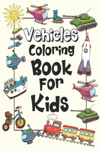 Vehicles Coloring Book for Kids