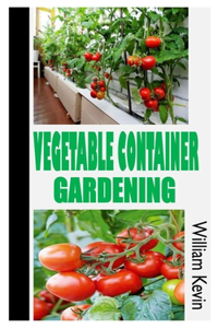 Vegetable Container Gardening