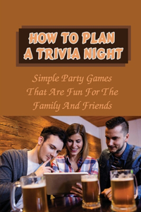 How To Plan A Trivia Night