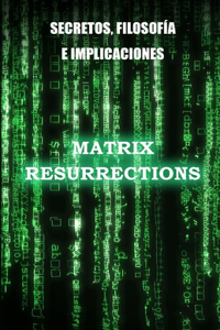 Matrix Resurrections