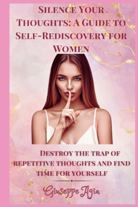 Silence Your Thoughts