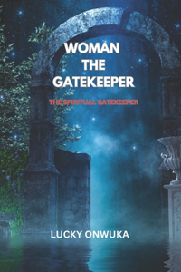 Woman the Gatekeeper