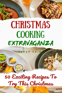 Christmas Cooking Extravaganza
