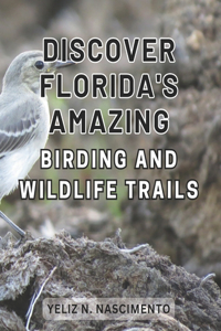 Discover Florida's Amazing Birding and Wildlife Trails