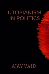 Utopianism in Politics