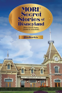 More Secret Stories of Disneyland