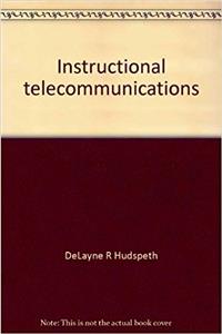 Instructional telecommunications: Principles and applications