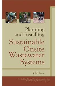 Planning and Installing Sustainable Onsite Wastewater Systems