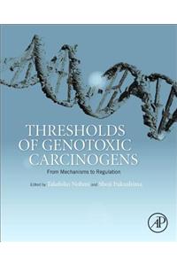 Thresholds of Genotoxic Carcinogens