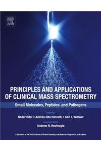 Principles and Applications of Clinical Mass Spectrometry: Small Molecules, Peptides, and Pathogens