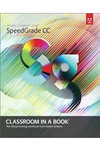 Adobe SpeedGrade CC Classroom in a Book