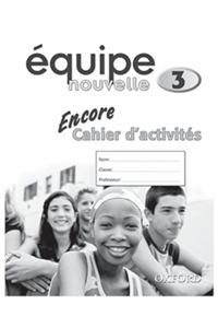 Equipe nouvelle: Part 3: Encore Workbook