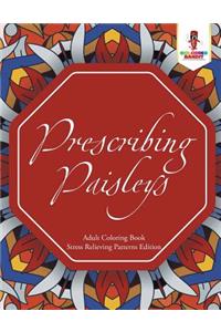 Prescribing Paisleys