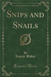 Snips and Snails (Classic Reprint)