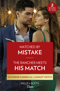 Matched By Mistake / The Rancher Meets His Match