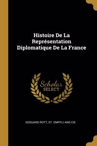 Histoire De La Représentation Diplomatique De La France