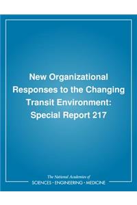 New Organizational Responses to the Changing Transit Environment