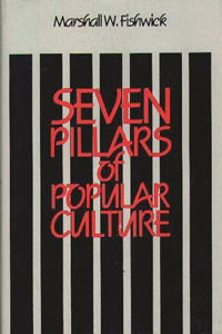 Seven Pillars of Popular Culture